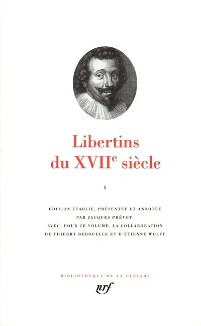 Libertins du XVIIe siècle, Vol. 1