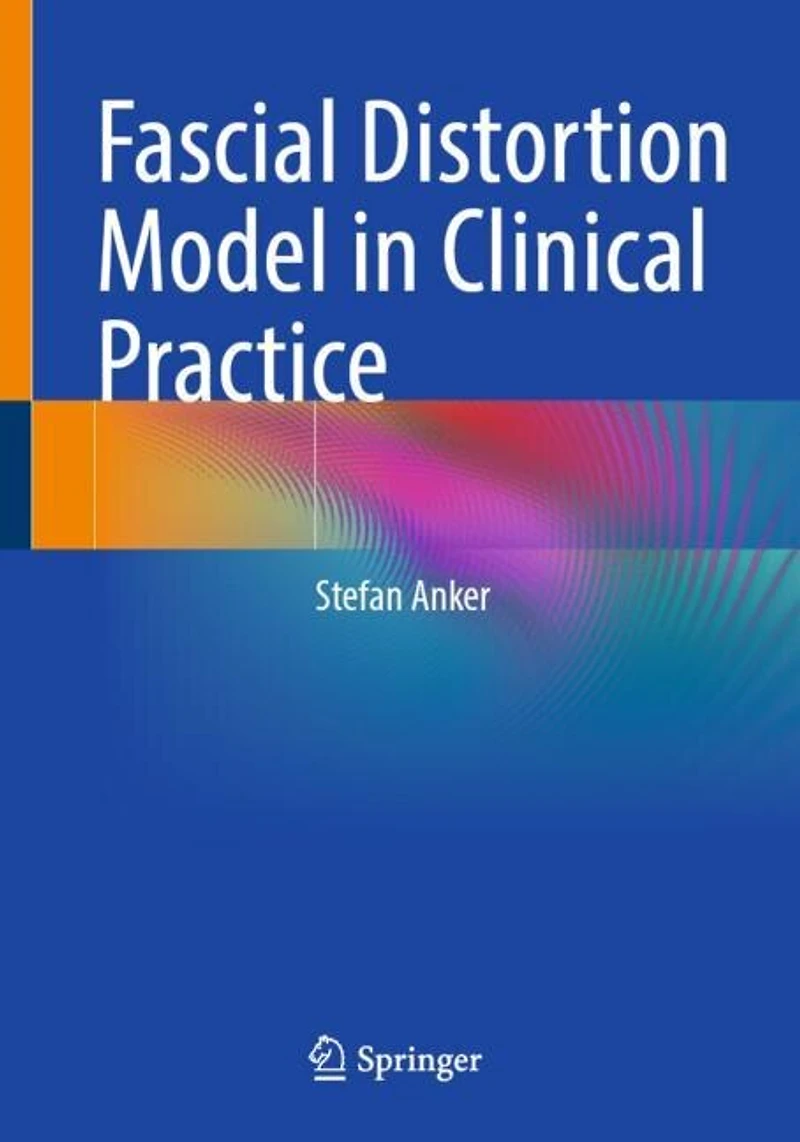 Fascial Distortion Model Clinical Practice