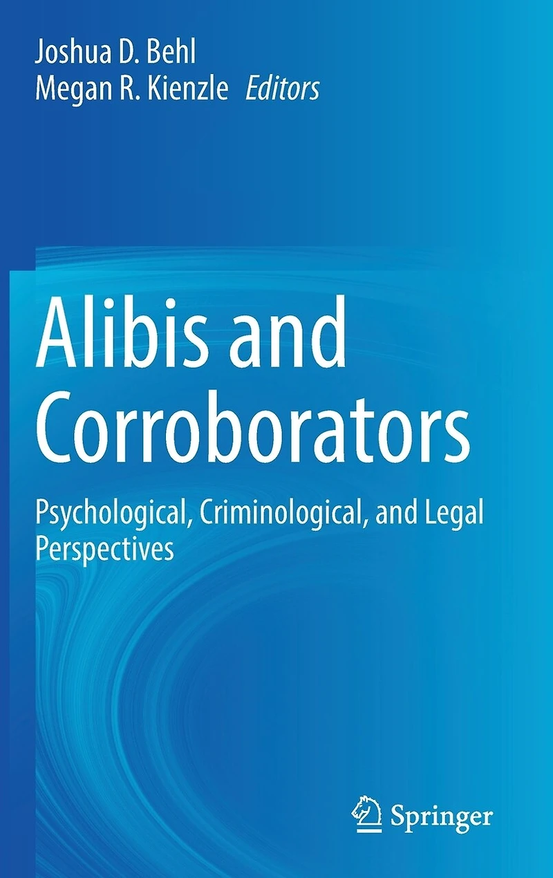 Alibis And Corroborators: Psychological, Criminological