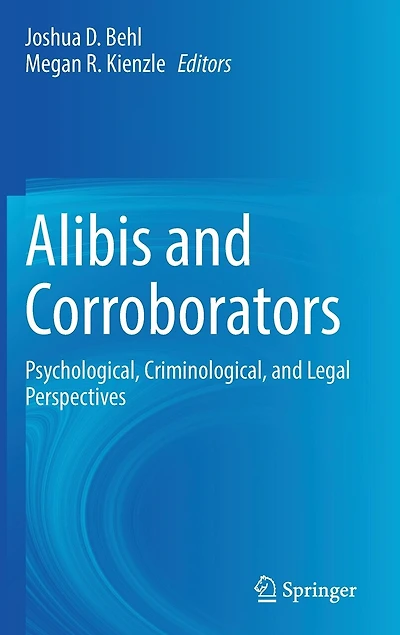 Alibis And Corroborators: Psychological, Criminological