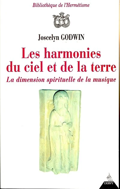 Les harmonies du ciel et de la terre: la dimension spirituelle de la musique
