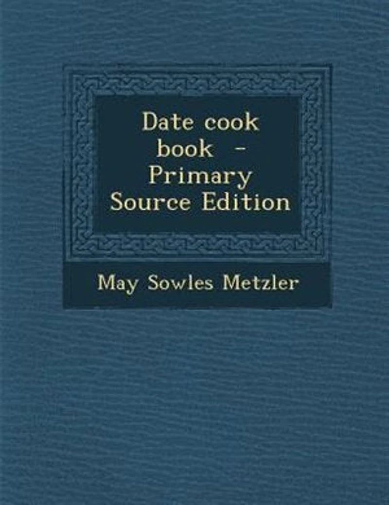 Date cook book - Primary Source Edition