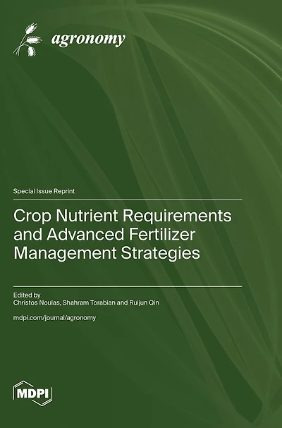 Crop Nutrient Requirements and Advanced Fertilizer Management Strategies