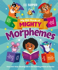 My Big Book of Mighty Morphemes