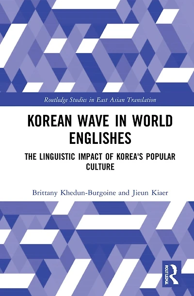 Korean Wave World Englishes: The Linguistic Impact of Korea's Popular Culture