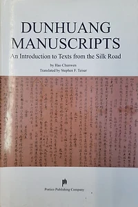 Dunhuang Manuscripts - An Introduction to Texts from the Silk Road