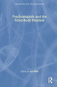 Psychoanalysis And The Mind-body Problem