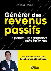 Générer des revenus passifs simplement: 15 portefeuilles gagnants clés en main