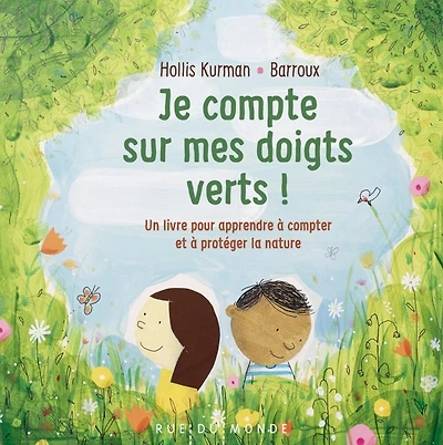 Je compte sur mes doigts verts !: un livre pour apprendre à compter et à protéger la nature