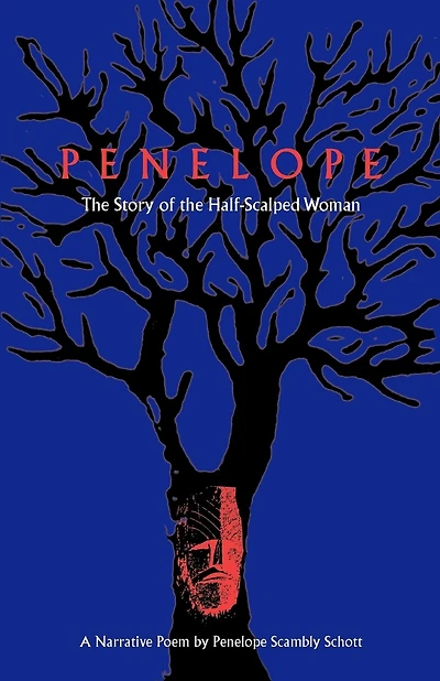 Penelope: The Story Of The Half-scalped Woman--a Narrative Poem
