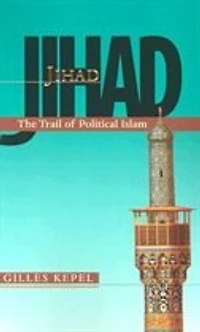 Jihad: The Trail of Political Islam