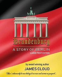 Brandenburg: A Story of Berlin - Large Print Edition