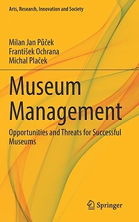 Museum Management: Opportunities And Threats For Successful Museums