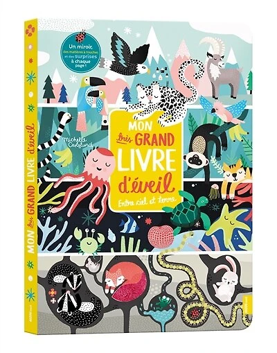 Mon très grand livre d'éveil : entre ciel et terre: entre ciel et terre