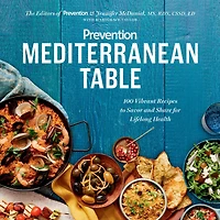 Prevention Mediterranean Table: 100 Vibrant Recipes To Savor And Share For Lifelong Health: A Cookbook