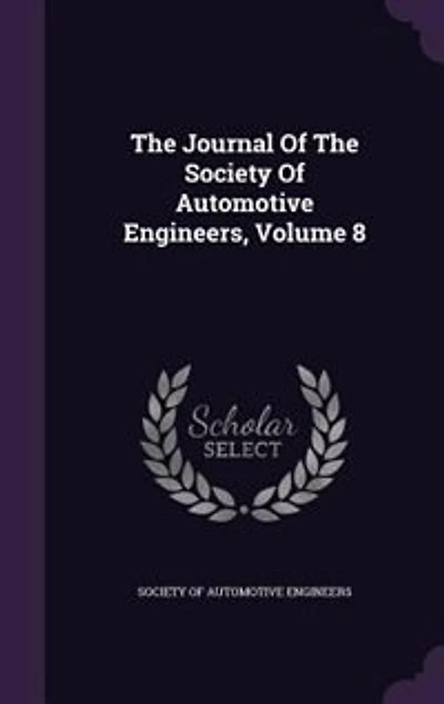 The Journal Of Society Automotive Engineers, Volume 8