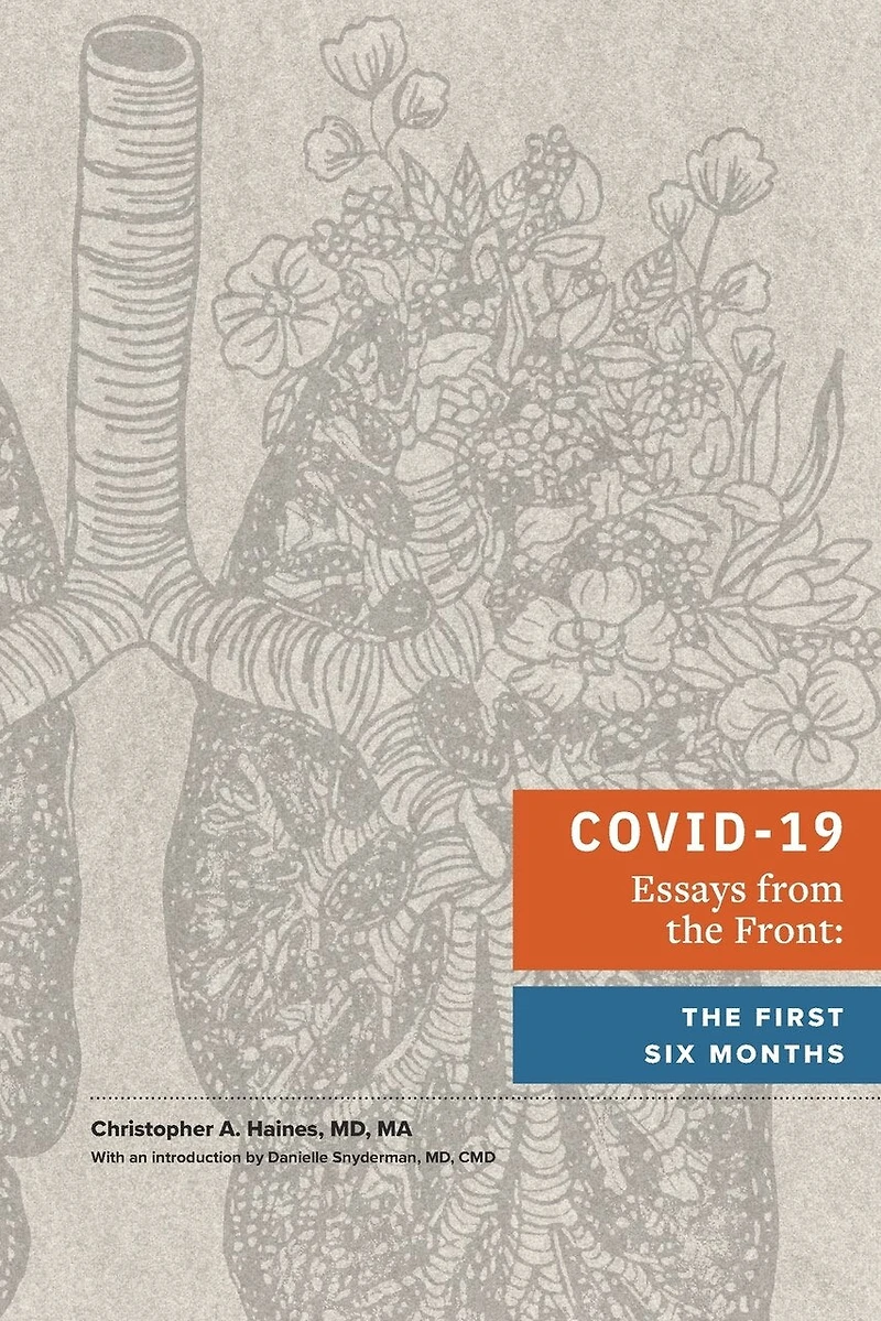 COVID-19 Essays from the Front: the First Six Months