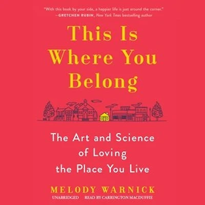 This Is Where You Belong: the Art and Science of Loving Place Live