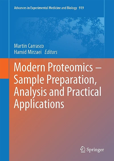Modern Proteomics - Sample Preparation, Analysis And Practical Applications
