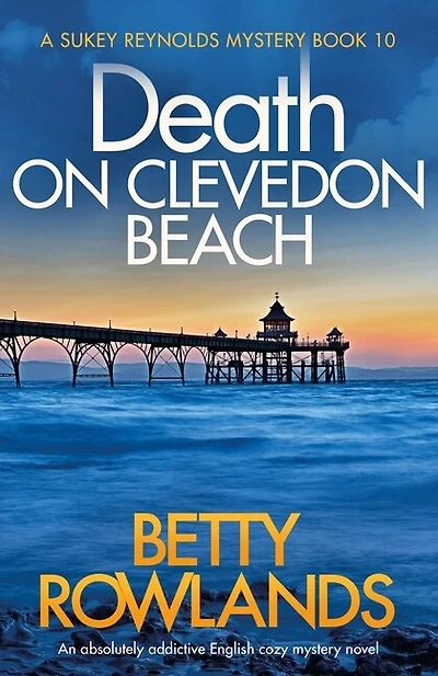 Death on Clevedon Beach: An absolutely addictive English cozy mystery novel
