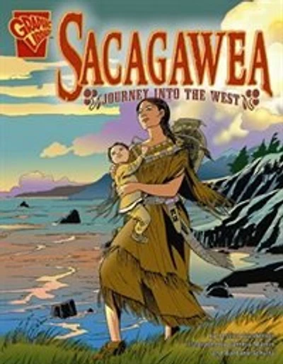 Sacagawea: Journey into the West