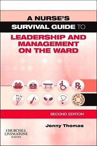 A Clinician's Survival Guide to Leadership and Management on the Ward