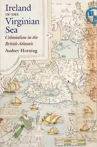 Ireland the Virginian Sea: Colonialism British Atlantic