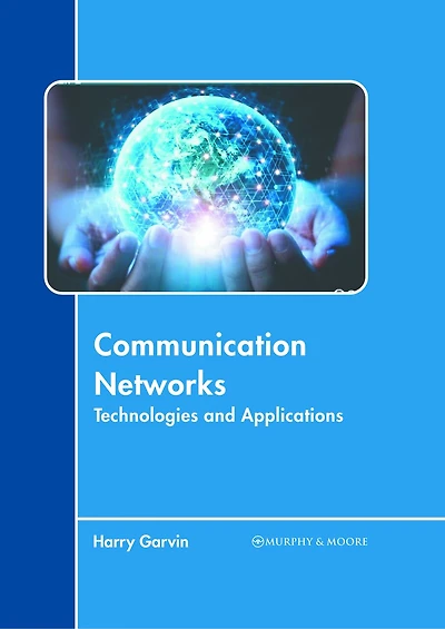 Communication Networks: Technologies and Applications