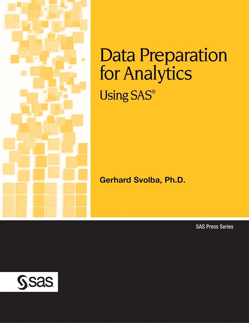 Data Preparation For Analytics Using Sas