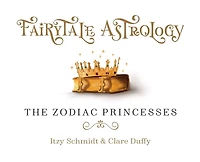 Fairytale Astrology, The Zodiac Princesses: Once upon a time there were twelve princesses...