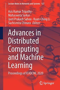 Advances Distributed Computing and Machine Learning: Proceedings of ICADCML 2020