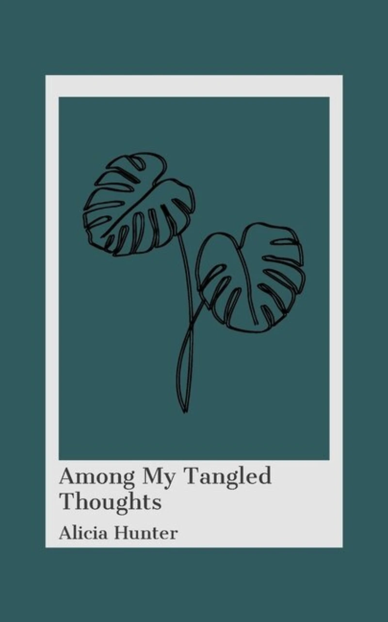 Among My Tangled Thoughts