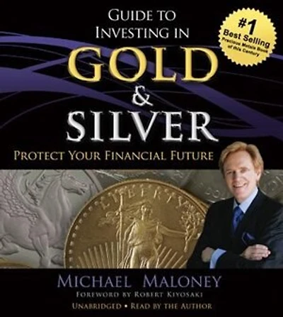 Guide To Investing In Gold And Silver: Protect Your Financial Future