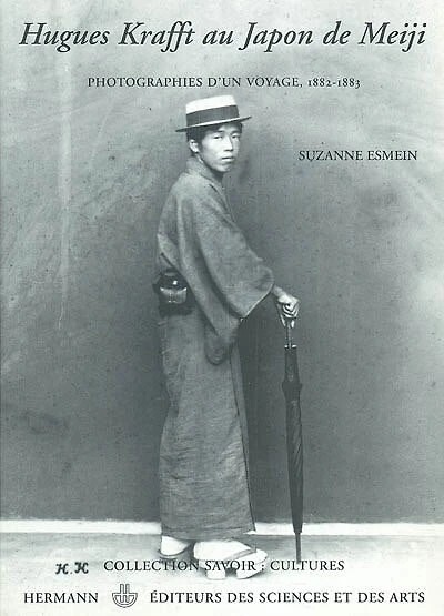 Hugues Krafft au Japon de Meiji: photographies d'un voyage, 1882-1883