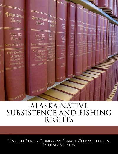 Alaska Native Subsistence And Fishing Rights