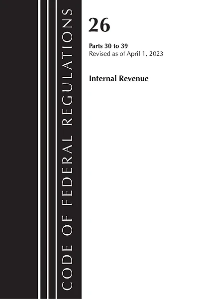 Code of Federal Regulations, Title 26 Internal Revenue 30-39