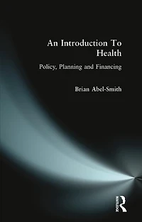 An Introduction To Health: Policy, Planning And Financing
