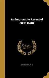 An Impromptu Ascent of Mont Blanc