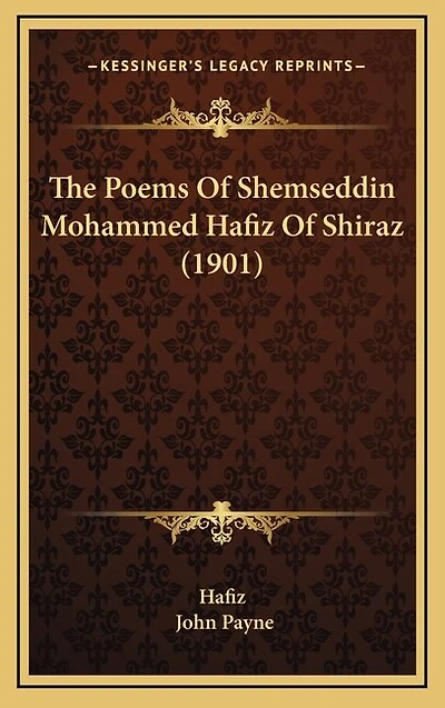 The Poems Of Shemseddin Mohammed Hafiz Of Shiraz (1901)