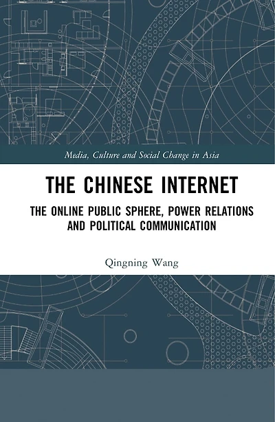 The Chinese Internet: Online Public Sphere, Power Relations and Political Communication