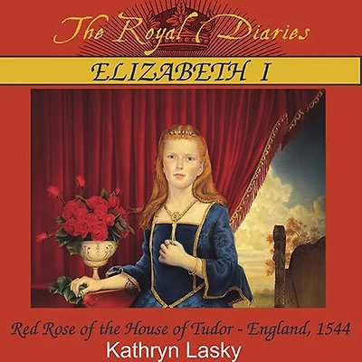 Elizabeth I: Red Rose of the House Tudor, England, 1544