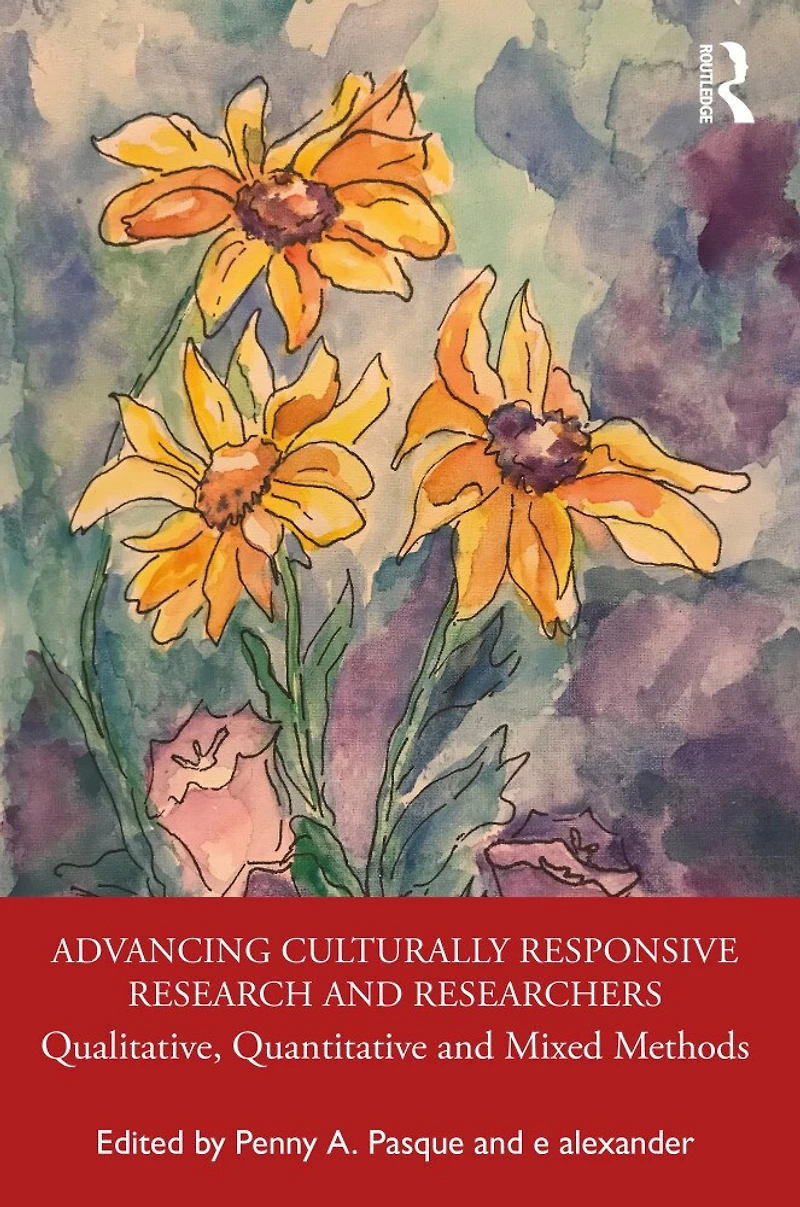 Advancing Culturally Responsive Research and Researchers: Qualitative, Quantitative, Mixed Methods