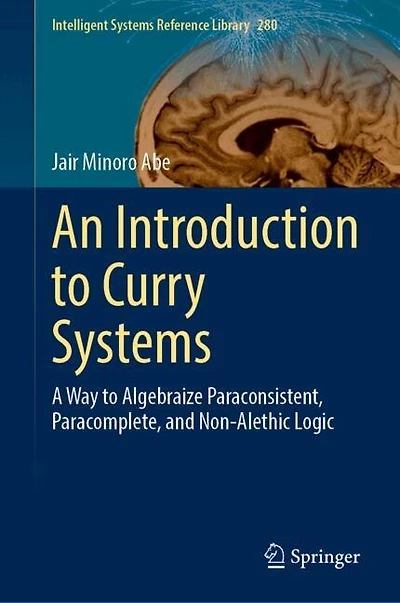 An Introduction to Curry Systems: A Way Algebraize Paraconsistent, Paracomplete, and Non-Alethic Logic