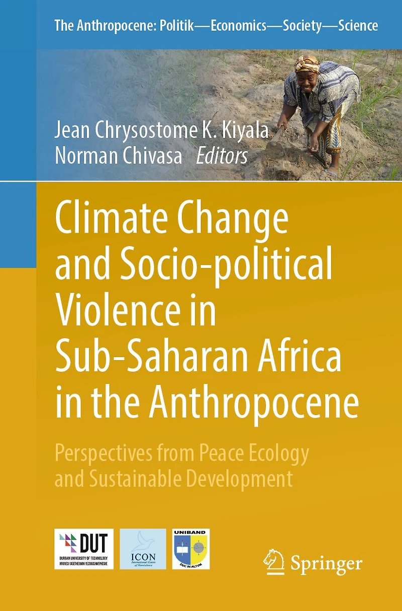 Climate Change and Socio-political Violence Sub-Saharan Africa the Anthropocene: Perspectives from Peace Ecology Sustainable Development