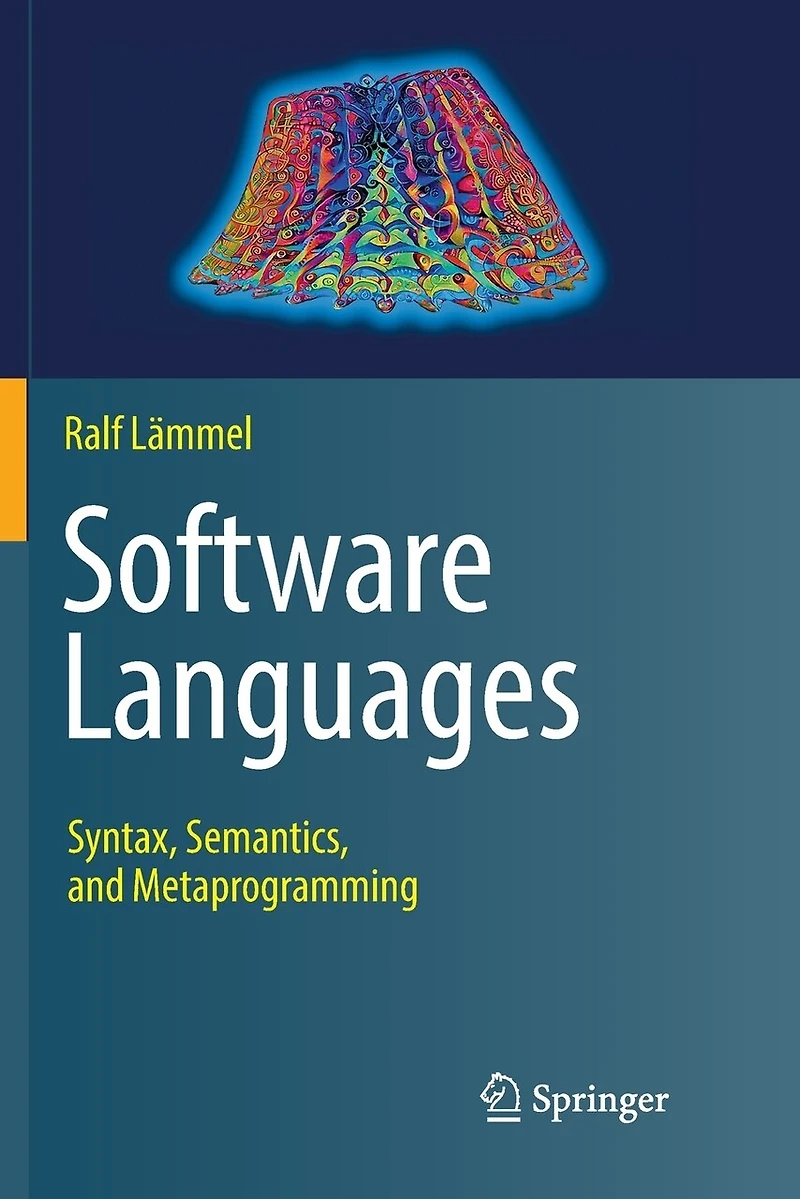 Software Languages: Syntax, Semantics, And Metaprogramming