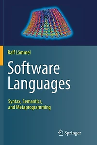 Software Languages: Syntax, Semantics, And Metaprogramming