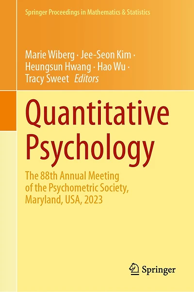 Quantitative Psychology: the 88th Annual Meeting of Psychometric Society, Maryland, USA