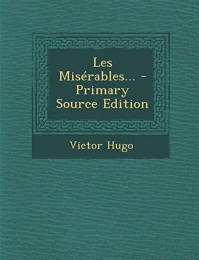 Les Misérables... - Primary Source Edition