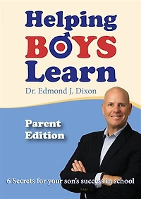Helping Boys Learn: 6 Secrets For Your Son's Success in School