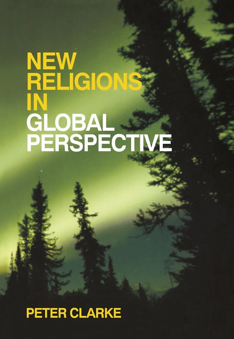 New Religions Global Perspective: Religious Change the Modern World